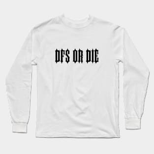 Gothic 'DFS OR DIE' Long Sleeve T-Shirt